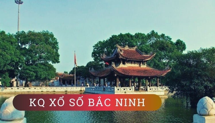 kết quả xổ số Bắc Ninh